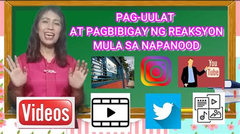 Pag Uulat At Pagbibigay Ng Reaksyon Sa Napanood Filipino Melc