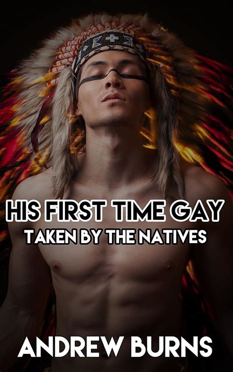 Jp His First Time Gay Taken By The Natives First Time Gay Alpha Male Historical
