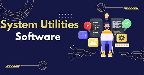 What Is System Utilities Software 2023 Types Advantages