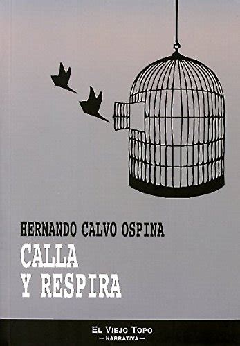 Individuals are now accustomed to using the internet in gadgets to see image and video data for inspiration, and according to the name of the post i will talk about about respira conmigo libro completo pdf descargar. Gnoselselea: libro Calla Y Respira Hernando Calvo Ospina epub