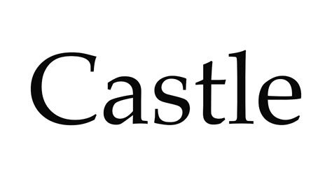 How To Pronounce Castle Youtube