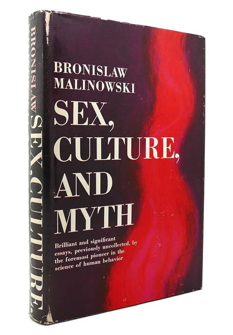 sex culture and myth by bronislaw malinowski hardcover 1962 first edition first printing