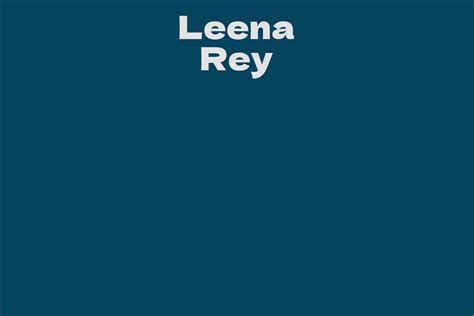 Leena Rey Facts Bio Career Net Worth Aidwiki