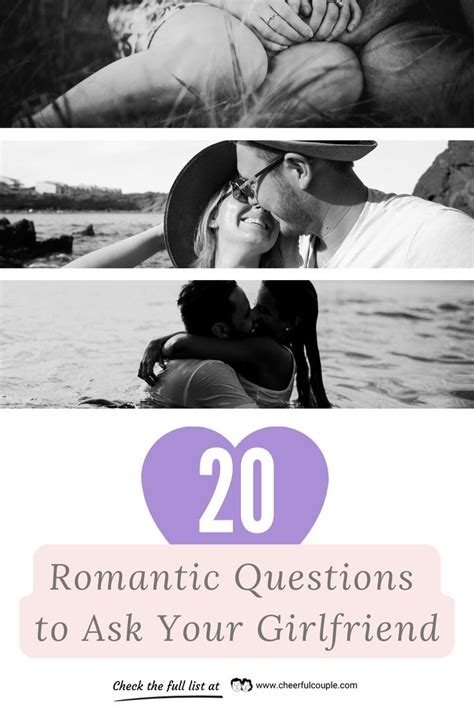 20 Romantic Questions To Ask Your Girlfriend In 2022 Romantic Questions Cute Questions Romantic