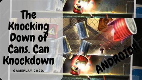 Knocking Cans Down Can Knockdown 3 Gameplay Youtube