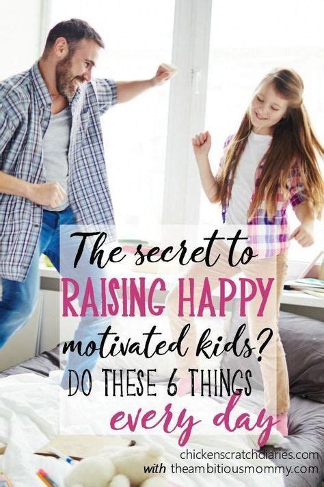 How To Raise Happy Kids Who Are Motivated To Do Their Best With Images