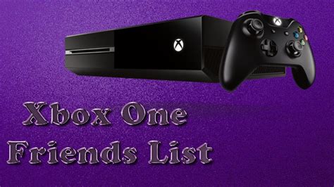 Xbox One Friends List Explained Youtube