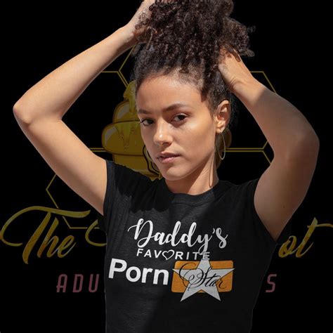 daddy s favorite pornstar tshirts pornstar tshirt t for her t for him etsy