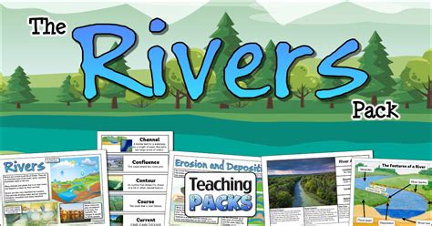 The Rivers Pack Resources For Teachers And Educators
