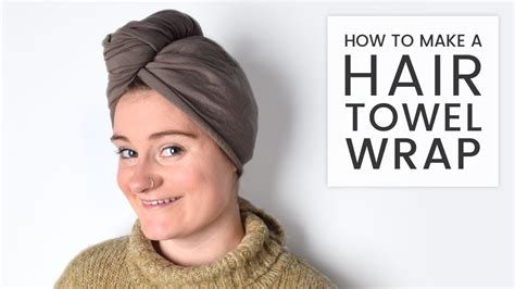 How To Make A Hair Wrap Towel