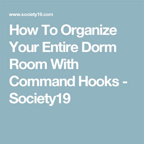 how to organize your entire dorm room with command hooks society19 dorm room dorm command