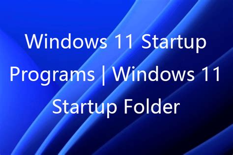 Windows 11 Startup Programs Windows 11 Startup Folder