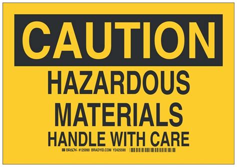 Brady Polyester Caution Sign Hazardous Materials Handle With Care