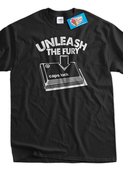 Funny Computer Geek T Shirt Unleash The Fury Caps Lock T Shirt