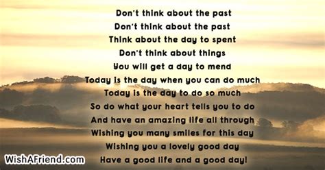 Don't think about the past , Good Day Poem