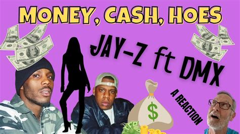 Jay Z Ft Dmx Money Cash Hoes A Reaction Youtube