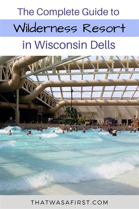 Wilderness Resort Wisconsin Dells 71 Tips For Your First Visit That