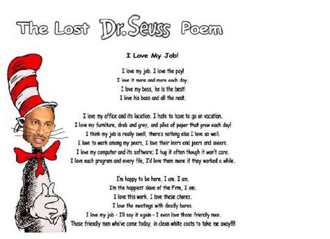 The Lost Dr Seuss Poem I Love My Job Another Dollar Another Day