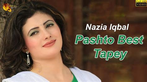 Nazia Iqbal Pashto Best Tapey Janeman Janana Full Hd Video Youtube