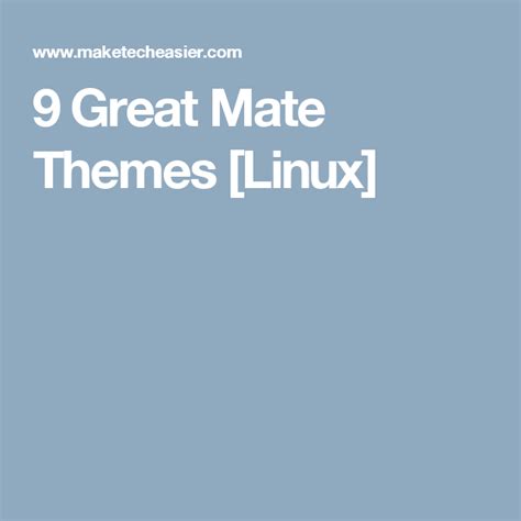 5 Great Mate Themes For Linux Make Tech Easier Linux Desktop