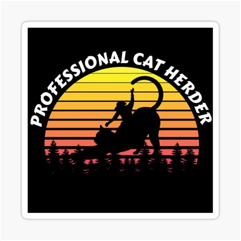 Professional Cat Herder Sticker For Sale By Dsigntbymason Redbubble