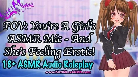 Exclusive Asmr Roleplay Pov You Re A Girl S Asmr Mic And She S