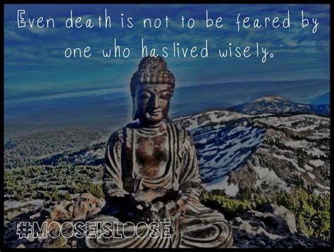 Also enjoy buddhist and buddhism inspired buddha was a spiritual teacher in nepal during the 6th century b.c. Buddhist Quotes On Death. QuotesGram