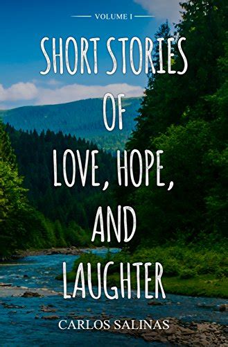 Short Stories Of Love Hope And Laughter Volume I EBook Salinas Carlos Amazon In Kindle Store