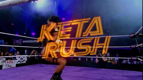 Wow Women Of Wrestling Presents The Best Of Keta Rush Youtube