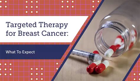 Targeted Therapy For Breast Cancer What To Expect Mybcteam