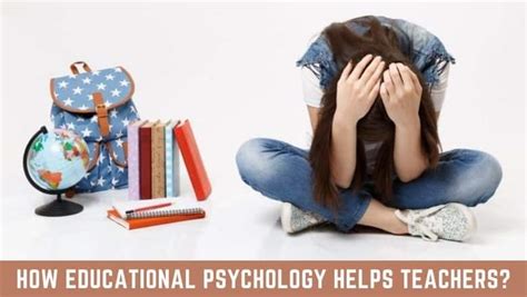 how educational psychology helps teachers 4 is awesome