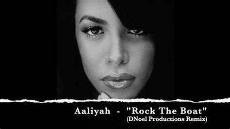 Aaliyah Rock The Boat Dnoel Productions Remix Youtube