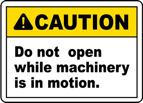 Do Not Open Machinery Label Save 10 Instantly