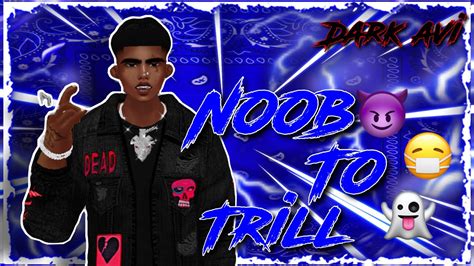 Noob To Trill Dark Skin Avi 😈😷👻on Imvu Youtube