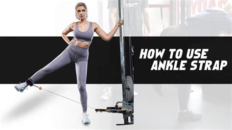 How To Use Ankle Straps For Cable Machines Cable Workout DMoose