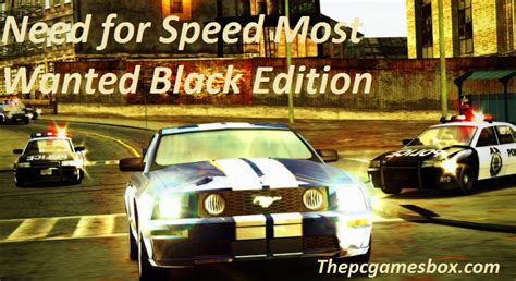 In addition to the above, daring need for speed: Need For Speed Most Wanted Black Edition For PC Game Free ...