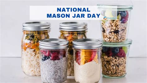 National Mason Jar Day November 30 2022 Eventuff
