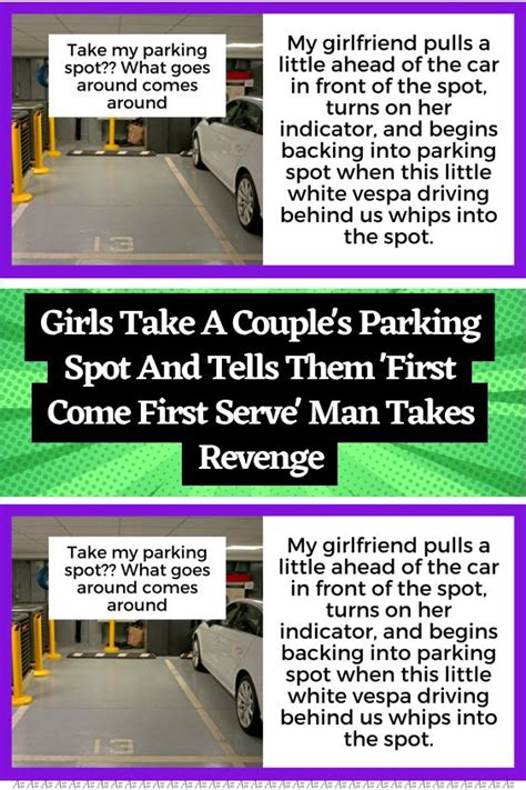 Girls Take A Couples Parking Spot And Tells Them First Come First Serve Man Takes Revenge