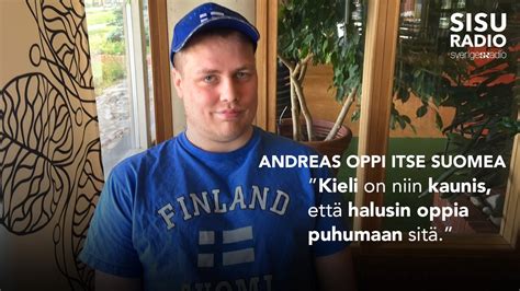 Andreas Oppi Itse Suomea Suomi On Niin Kaunis Kieli Sveriges Radio