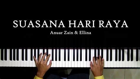 Koleksi lagu hari raya nostalgia. Suasana Hari Raya - Anuar Zain & Ellina (Piano Cover ...