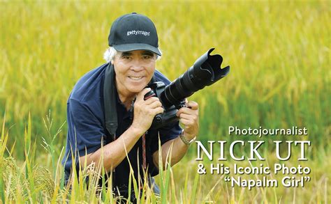 Photojournalist Nick Ut And His Iconic Photo “napalm Girl”