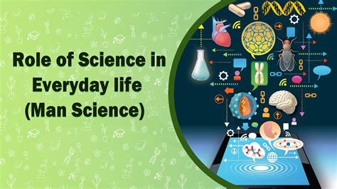 Role Of Science In Everyday Life Man Science Youtube