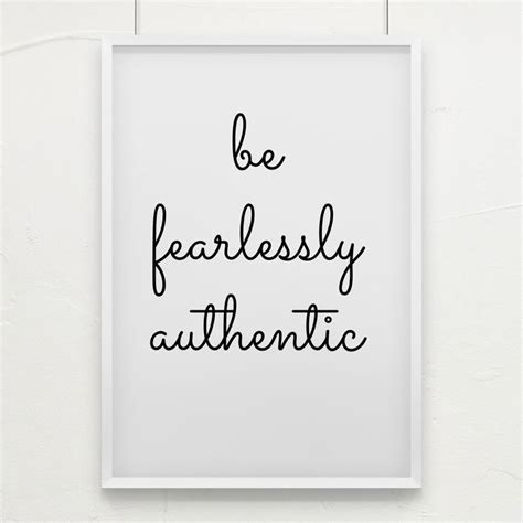 Be Fearlessly Authentic Inspirational Quotes Mindfulness Love Quotes