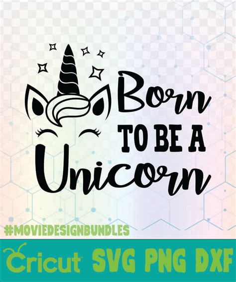 Born To Be A Unicorn Unicorn Quotes Logo Svg Png Dxf Movie Design