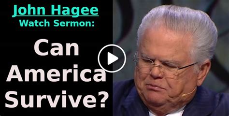 John Hagee Watch Sermon Can America Survive