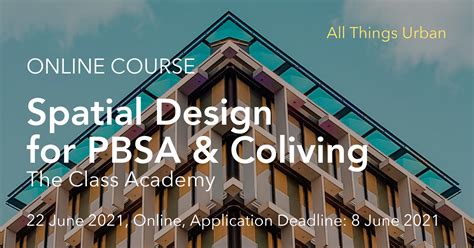 All Things Urban Spatial Design For Pbsa And Coliving The Class