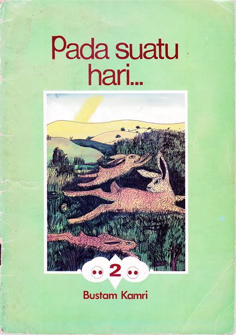 Hal ini merupakan perubahan besar dalam pola kehidupannya , pada sebagian besar anak. Buku Cerita Kanak Kanak Terbitan Dewan Bahasa Dan Pustaka