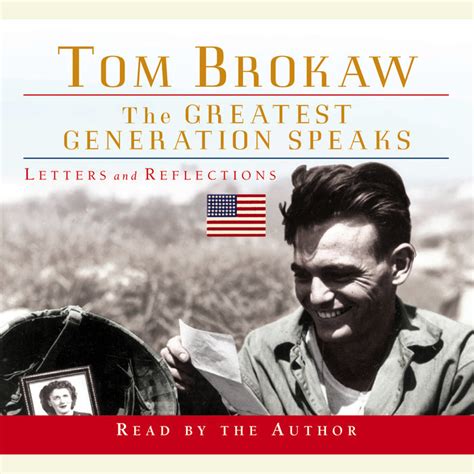 The Greatest Generation Speaks By Tom Brokaw Penguin Random House Audio