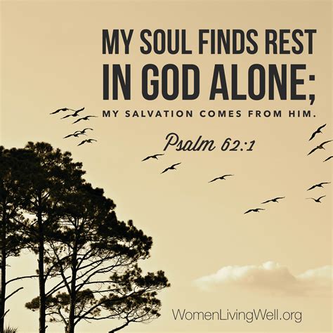 My Soul Finds Rest In God Alone My Salvation Comes From Him Psalm 62