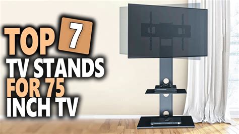 Best Tv Stands For 75 Inch Tv Top 7 Best 75 Inch Tv Stands That Will